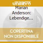 Marian Anderson: Lebendige Vergangenheit cd