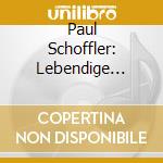 Paul Schoffler: Lebendige Vergangenheit II cd
