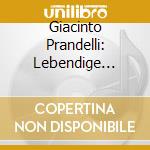 Giacinto Prandelli: Lebendige Vergangenheit II cd musicale