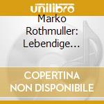 Marko Rothmuller: Lebendige Vergangenheit cd musicale di Preiser Records