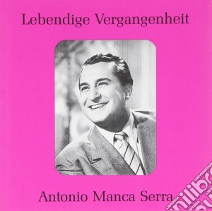 Antonio Manca Serra: Lebendige Vergangenheit cd musicale di Preiser Records