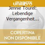 Jennie Tourel: Lebendige Vergangenheit II cd musicale di Tourel Ii Jennie