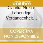 Claudia Muzio: Lebendige Vergangenheit V cd musicale