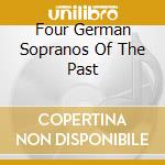 Four German Sopranos Of The Past