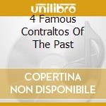 4 Famous Contraltos Of The Past cd