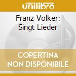 Franz Volker: Singt Lieder cd musicale