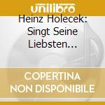 Heinz Holecek: Singt Seine Liebsten Wienerlieder cd