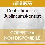 Deutschmeister Jubilaeumskonzert cd