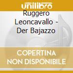 Ruggero Leoncavallo - Der Bajazzo