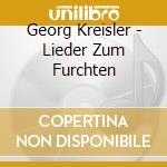 Georg Kreisler - Lieder Zum Furchten cd