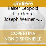 Kaiser Leopold I. / Georg Joseph Werner - Missa Pro Defunctis / Requiem cd