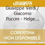 Giuseppe Verdi / Giacomo Puccini - Helge Rosvaenge: Singt Verdi Und Puccini cd musicale di Verdi,Giuseppe/Puccini,Giacomo