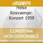 Helse Rosvaenge: Konzert 1959 cd