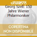 Georg Szell: 150 Jahre Wiener Philarmoniker cd