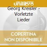 Georg Kreisler - Vorletzte Lieder cd