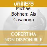 Michael Bohnen: Als Casanova cd