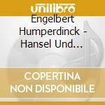 Engelbert Humperdinck - Hansel Und Gretel cd