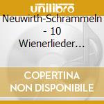 Neuwirth-Schrammeln - 10 Wienerlieder Und 1 Fusspilz-Blues cd