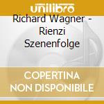 Richard Wagner - Rienzi Szenenfolge cd musicale di Wagner,Richard