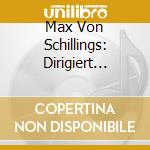Max Von Schillings: Dirigiert Wagner 2 Folge cd musicale