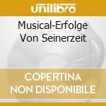 Musical-Erfolge Von Seinerzeit cd musicale di Preiser Records