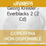 Georg Kreisler - Everblacks 2 (2 Cd) cd