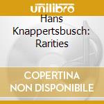Hans Knappertsbusch: Rarities cd musicale di Preiser Records
