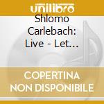 Shlomo Carlebach: Live - Let There Be Peace cd