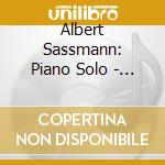 Albert Sassmann: Piano Solo - Mozart/Beethoven/Chopin/Berg.. cd