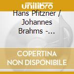 Hans Pfitzner / Johannes Brahms - Palestrina-Vorspiele / Symphony No.4