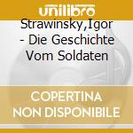 Strawinsky,Igor - Die Geschichte Vom Soldaten cd
