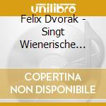 Felix Dvorak - Singt Wienerische Lieder cd