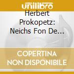 Herbert Prokopetz: Neichs Fon De Weana cd musicale di Preiser Records
