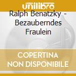 Ralph Benatzky - Bezauberndes Fraulein cd