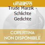 Trude Marzik - Schlichte Gedichte cd