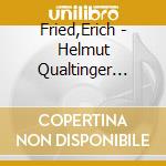 Fried,Erich - Helmut Qualtinger Liest Erich cd
