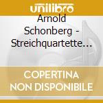 Arnold Schonberg - Streichquartette (3 Cd) cd