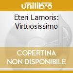 Eteri Lamoris: Virtuosissimo cd musicale