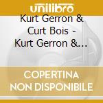 Kurt Gerron & Curt Bois - Kurt Gerron & Curt Bois cd musicale