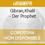 Gibran,Khalil - Der Prophet cd