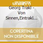 Georg Trakl - Von Sinnen,Eintrakl Projekt cd musicale di Georg Trakl