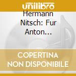 Hermann Nitsch: Fur Anton Bruckner, Bruckner V Reloaded (2 Cd) cd musicale di Preiser Records