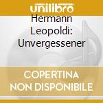 Hermann Leopoldi: Unvergessener cd musicale di Preiser Records