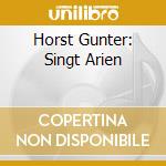 Horst Gunter: Singt Arien cd