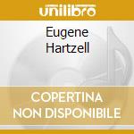 Eugene Hartzell cd