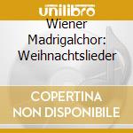 Wiener Madrigalchor: Weihnachtslieder cd musicale di Preiser Records