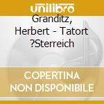 Granditz, Herbert - Tatort ?Sterreich cd