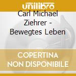 Carl Michael Ziehrer - Bewegtes Leben cd