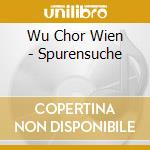 Wu Chor Wien - Spurensuche cd