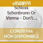 Schloss Schonbrunn Or Vienna - Don't Get Stressed Get Straussed Vol 2 cd